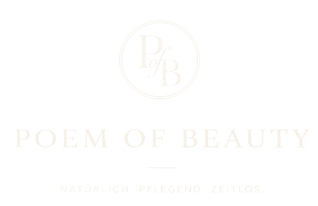 Poem of Beauty – Natürlich. Pflegend. Zeitlos.